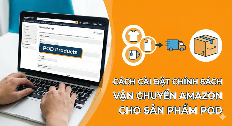 cài đặt chính sách vận chuyển hàng Amazon